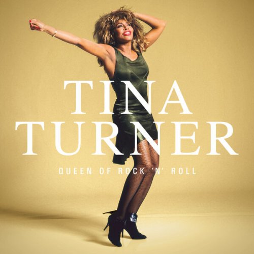 Tina Turner - Queen Of Rock 'n' Roll (Remaster) (2023)