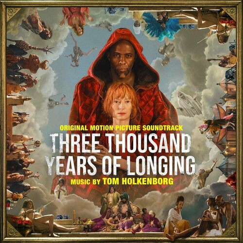 Three Thousand Years of Longing (Original Motion Picture Soundtrack) (2022)