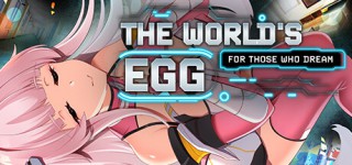 New The Worlds Egg For Those Who Dream UNRATED-DINOByTES Full Version