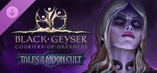 Fetch Black Geyser Couriers of Darkness Tales of the Moon Cult-TENOKE – ReleaseBB PC Game