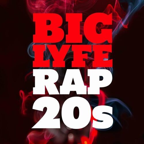 VA &#8211; Big Lyfe &#8211; Rap 20s (2022)
