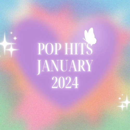 Various Artists Pop Hits January 2024 2024 ReleaseBB   14b046341bbcf6e4e365f15c3a4fa0d3 