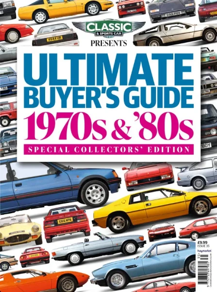Classic & Sports Car - Ultimate Buyer's Guide 1970s & '80s 2026