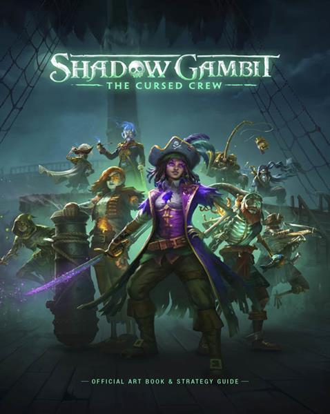 Shadow Gambit – The Cursed Crew – Artbook & Strategy Guide