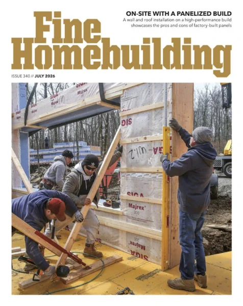 Fine Homebuilding - July 2026