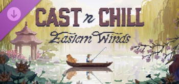 Cast N Chill Eastern Winds-Unleashed Cast N Chill Eastern Winds-Unleashed