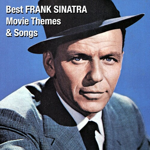 Frank Sinatra – Best FRANK SINATRA Movie Themes & Songs (2022) – ReleaseBB