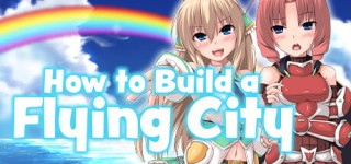 Fetch How to Build a Flying City UNRATED-DINOByTES Complete Edition