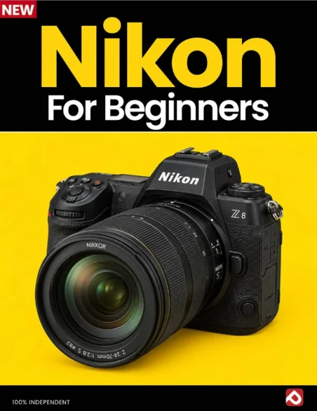 Nikon For Beginners - 23th Edition 2026
