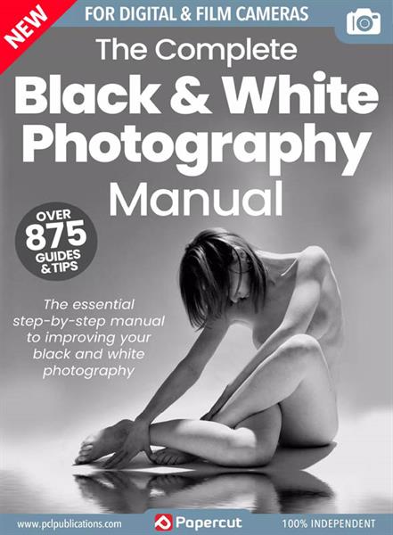 The Complete Black & White Photography Manual - 21th Edition 2024