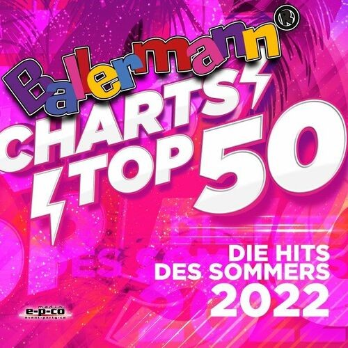 VA &#8211; Ballermann Charts Top 50 &#8211; Die Hits des Sommers 2022 (2022)