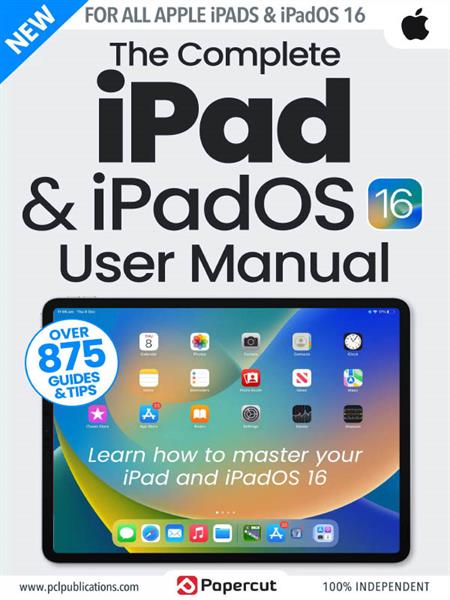 The Complete iPad & iPadOS 16 User Manual - 4th Edition 2023