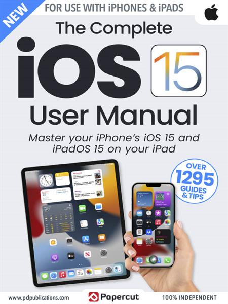 The Complete iOS 15 User Manual - Issue 3 2024
