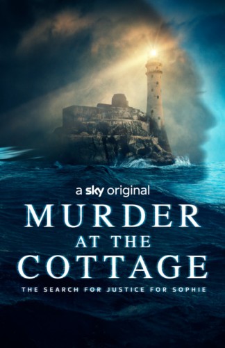 Murder at the Cottage - The Search for Justice for Sophie